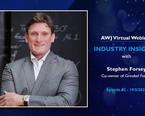 Second AWJ Webinar - Industry Insights with Mr. Stephen Forsey, Co-owner, Greubel Forsey